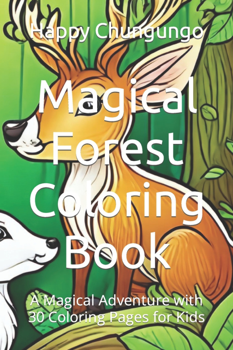 Kniha Magical Forest Coloring Book Happy Chungungo