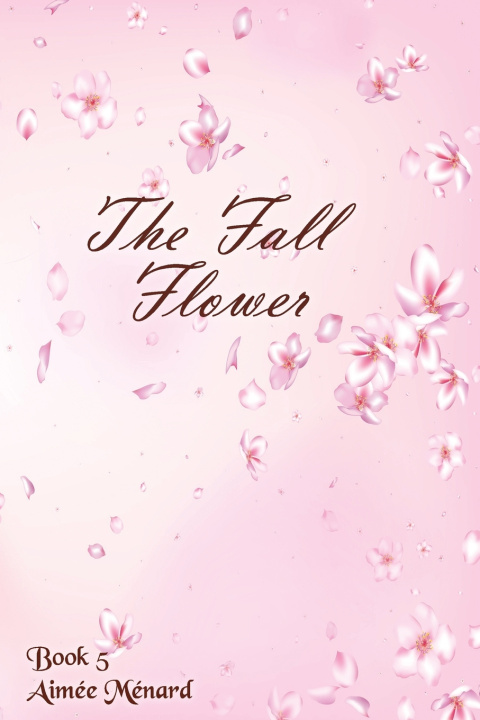 Kniha The Fall Flower Aimée Ménard