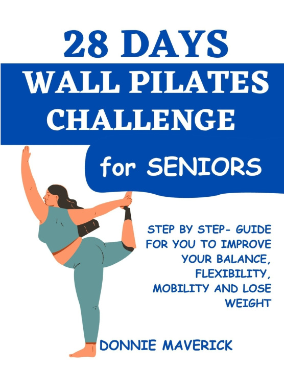 Book 28 Days Wall Pilates Challenge For Seniors Donnie Maverick