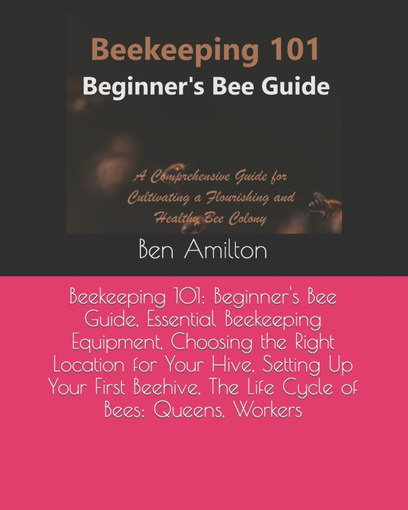 Book Beekeeping 101 Ben Amilton