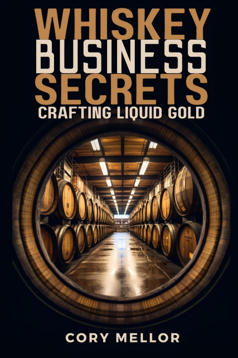 Kniha Whiskey Business Secrets Cory Mellor