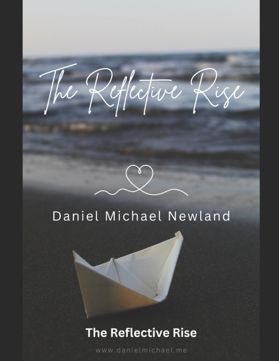 Knjiga The Reflective Rise Daniel Michael Newland