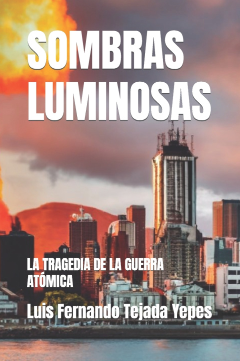 Kniha SOMBRAS LUMINOSAS Luis Fernando Tejada Yepes