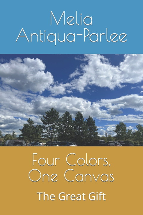 Book Four Colors, One Canvas Melia Antiqua-Parlee