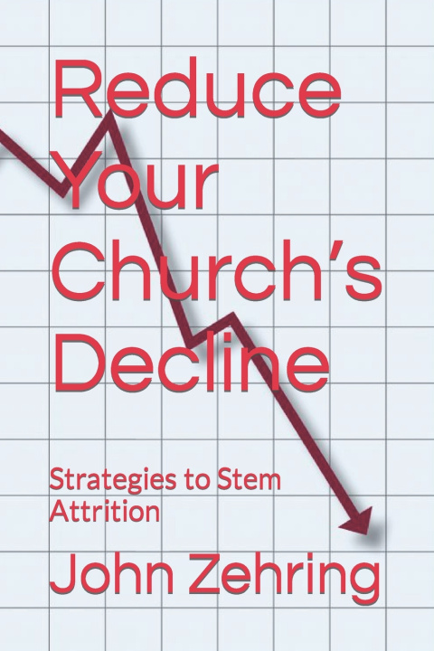 Knjiga Reduce Your Church's Decline John Zehring