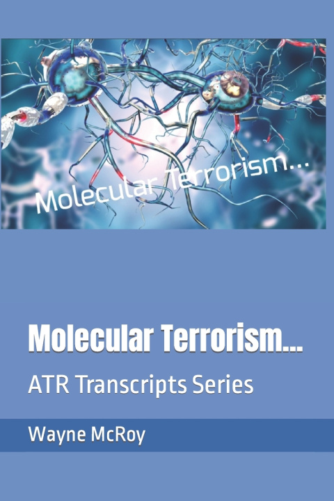 Kniha Molecular Terrorism... Wayne McRoy