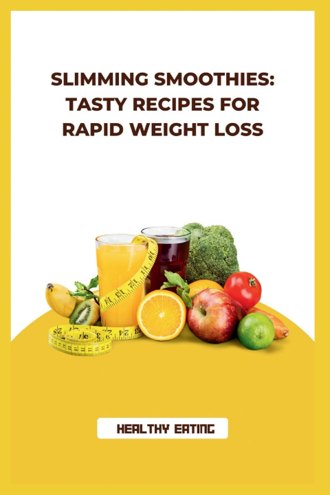 Kniha Slimming Smoothies Healthy Eating