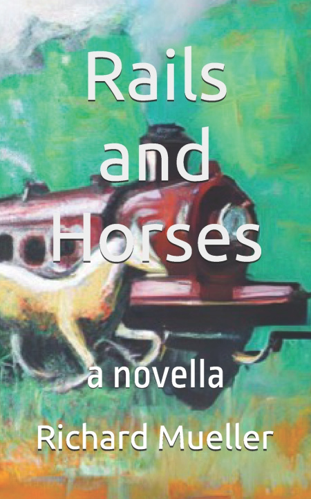 Kniha Rails and Horses Richard Mueller