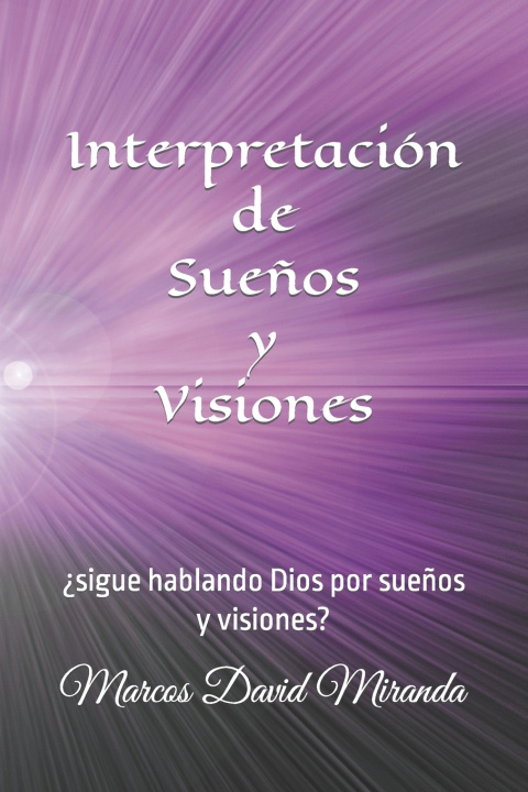 Boek Interpretación de Sueños y Visiones Marcos David Miranda