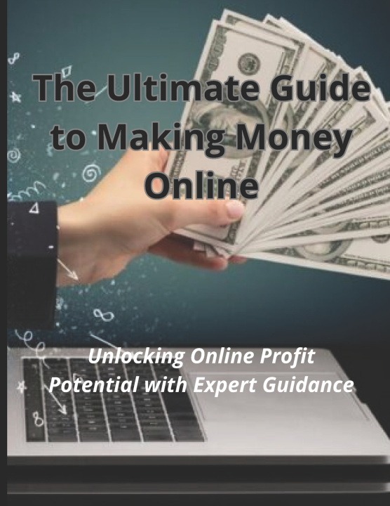 Kniha The Ultimate Guide to Making Money Online IMAD OUATIQ