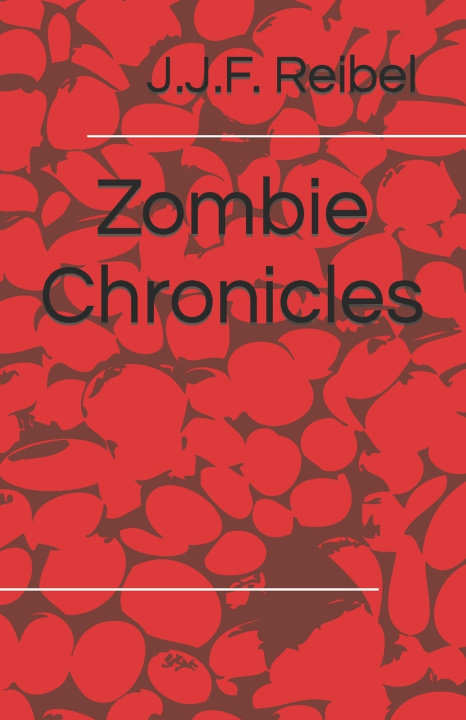 Kniha Zombie Chronicles Jean-Jacques Reibel