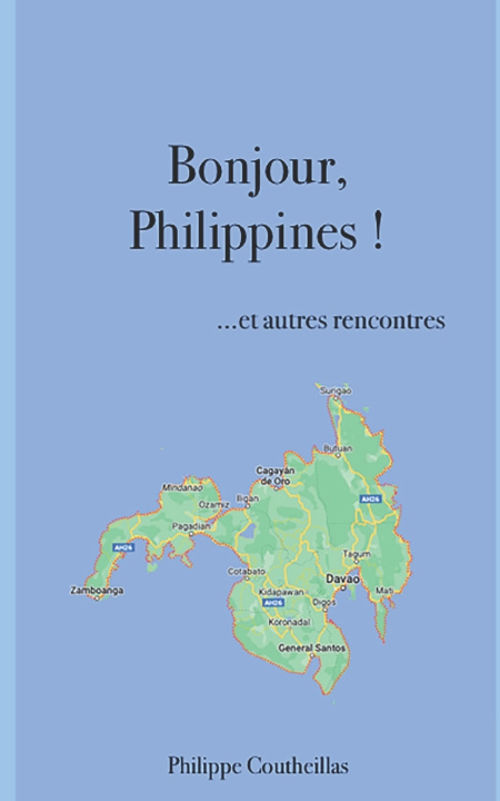 Book Bonjour, Philippines ! Philippe Coutheillas