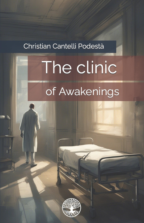 Kniha The clinic of awakenings Christian Cantelli Podestà