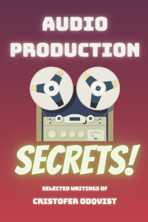 Book Audio Production Secrets Cristofer Odqvist