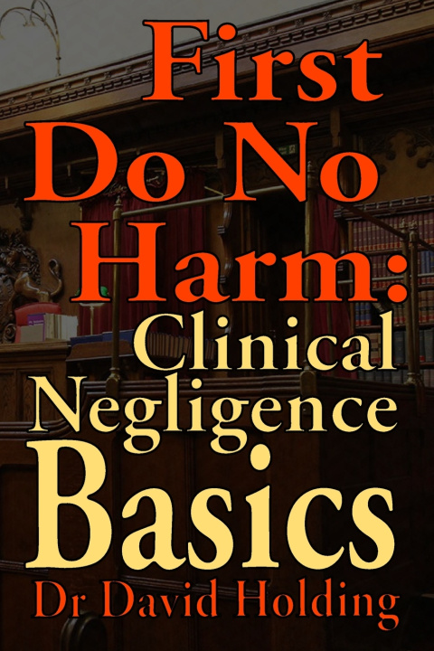 Knjiga First Do No Harm David Holding