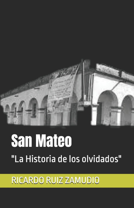 Kniha San Mateo RICARDO RUIZ ZAMUDIO
