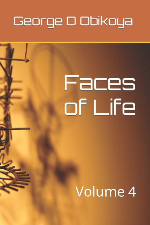 Book Faces of Life George O Obikoya