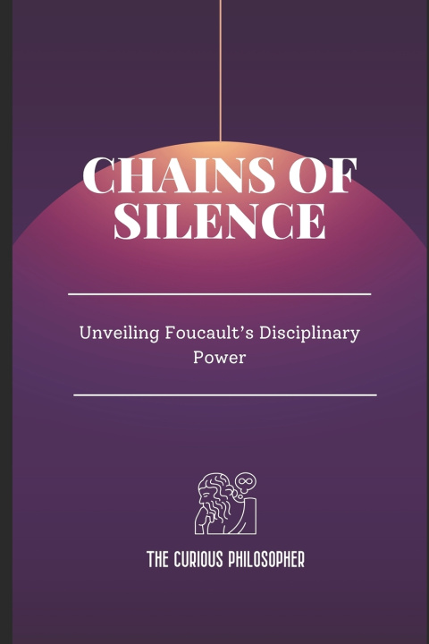 Book Chains of Silence The Curious Philosopher