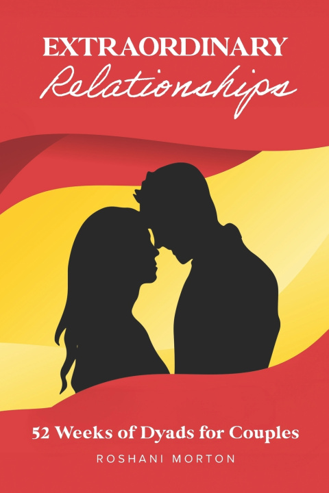 Knjiga Extraordinary Relationships Roshani Morton