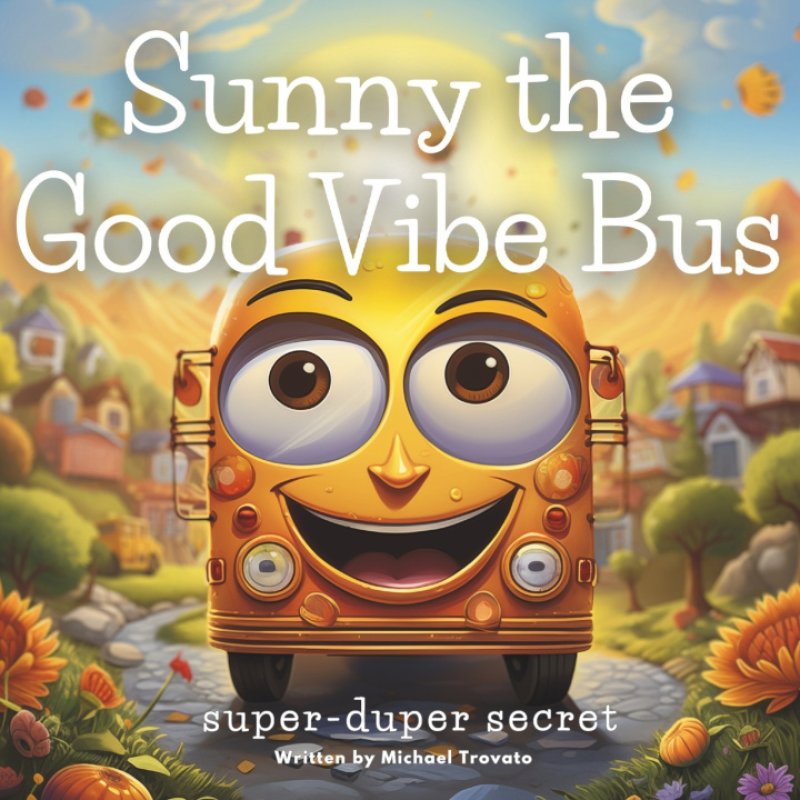 Book Sunny the Good Vibe Bus Michael Trovato