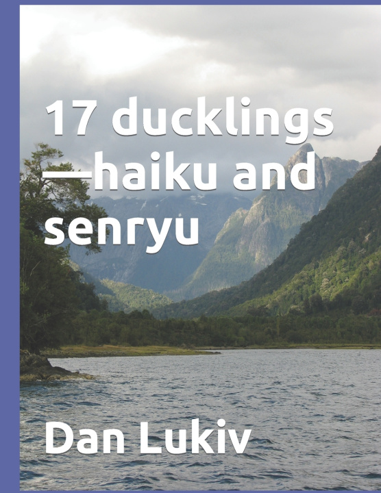 Book 17 ducklings-haiku and senryu Dan Lukiv