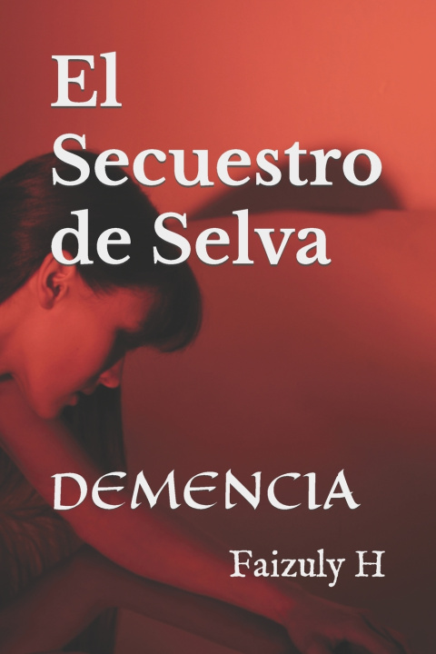 Book El Secuestro de Selva Faizuly H