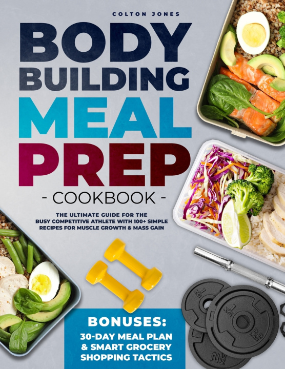 Knjiga Bodybuilding Meal Prep Cookbook Colton Jones