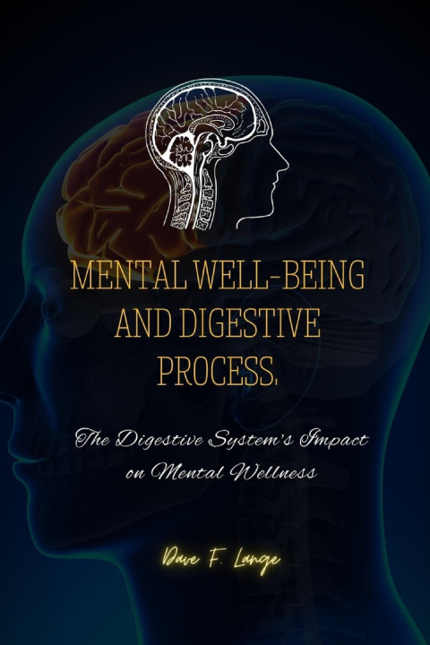 Knjiga Mental Well-Being and Digestive Process Dave F. Lange
