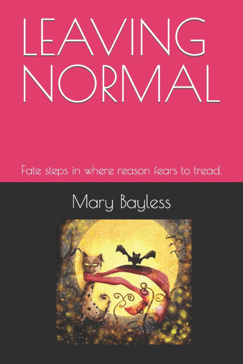 Knjiga LEAVING NORMAL Mary L Bayless