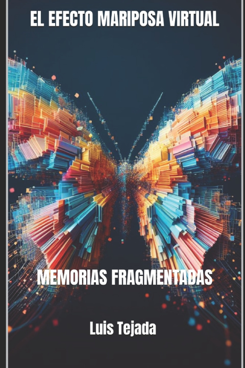 Knjiga EL EFECTO MARIPOSA VIRTUAL Luis Fernando Tejada Yepes