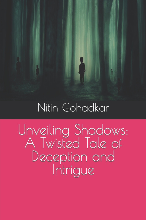 Kniha Unveiling Shadows Nitin Gohadkar