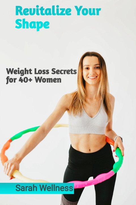 Book Revitalize Your Shape Sarah Wellness