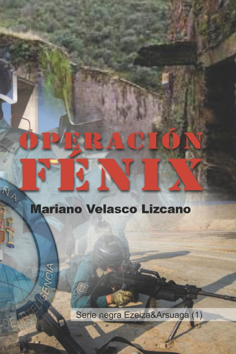 Book OPERACIÓN FÉNIX MARIANO VELASCO LIZCANO