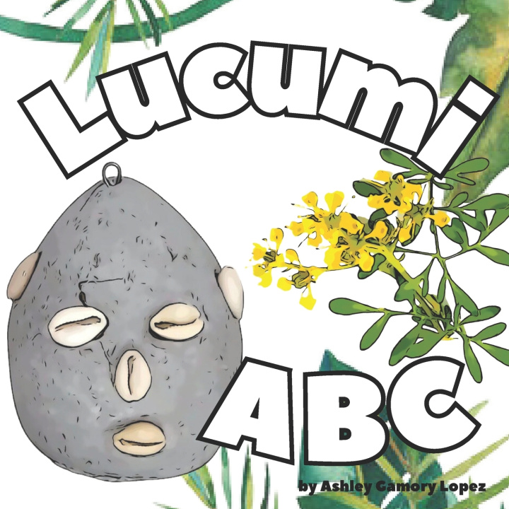 Book Lucumi ABCs Ashley Gamory Lopez