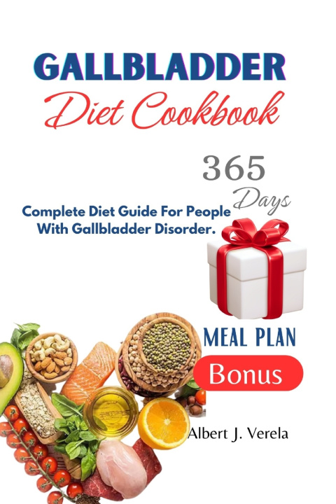 Kniha Gallbladder Diet Cookbook Albert J. Verela