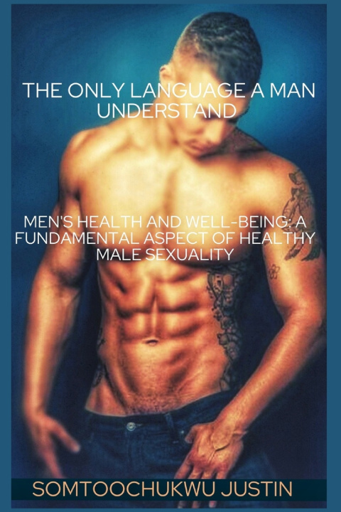 Book The Only Language A Man Understand SOMTOOCHUKWU JUSTIN