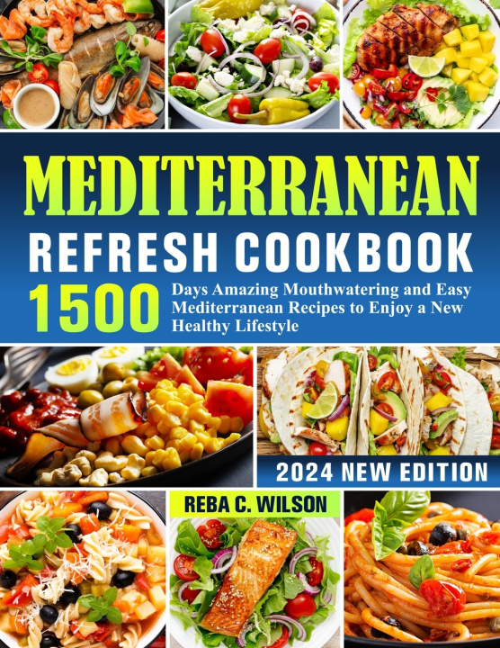 Kniha Mediterranean Refresh Cookbook Reba C. Wilson