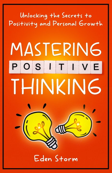 Kniha Mastering Positive Thinking Eden Storm