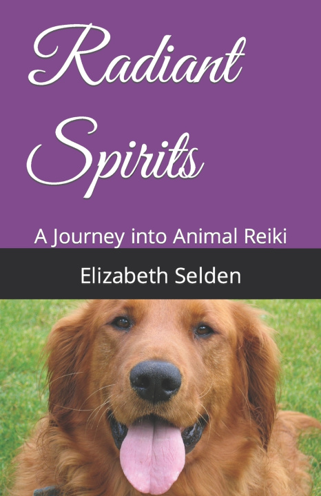 Kniha Radiant Spirits Elizabeth Selden