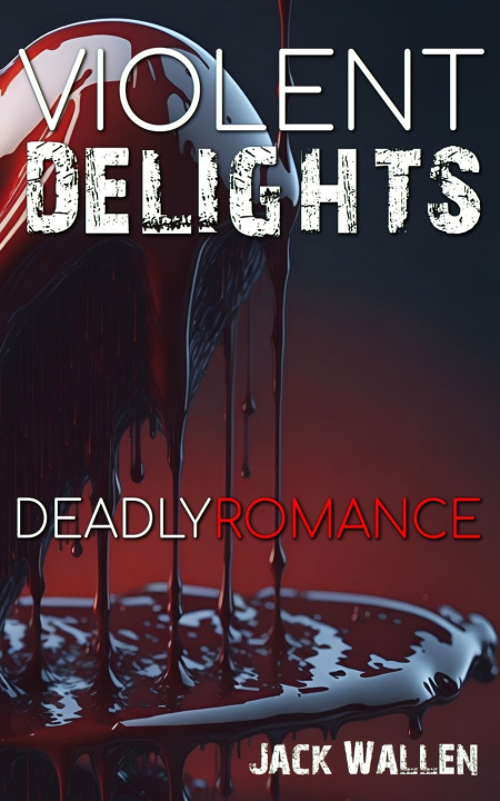 Book Violent Delights Jack Wallen