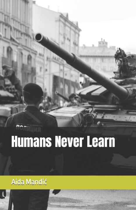 Kniha Humans Never Learn Aida Mandić