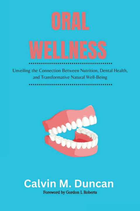 Knjiga Oral Wellness Calvin M. Duncan