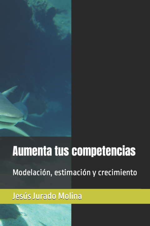 Knjiga Aumenta tus competencias Jesús Jurado Molina