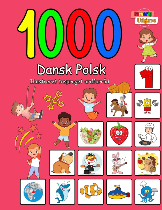 Kniha 1000 Dansk Polsk Illustreret Tosproget Ordforråd (Farverig Udgave) Laura Andersen
