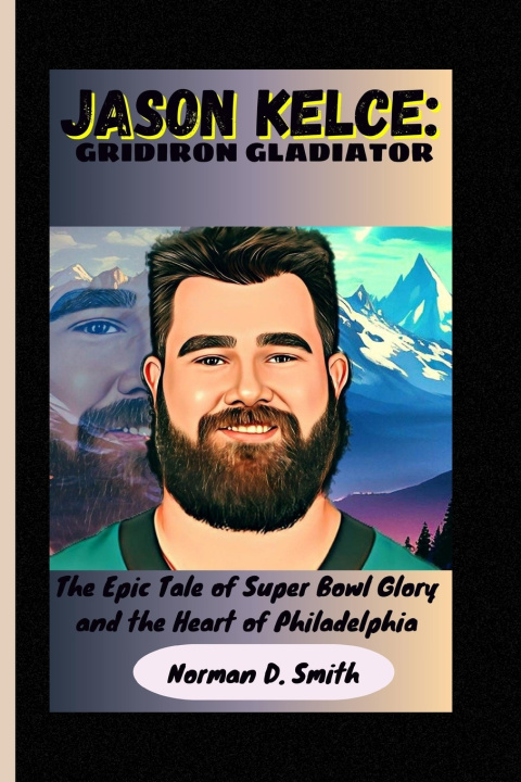 Kniha JASON KELCE Norman D. Smith