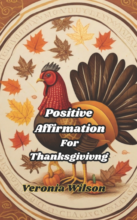 Book Positive Affirmations for Thanksgiving Veronia Wilson