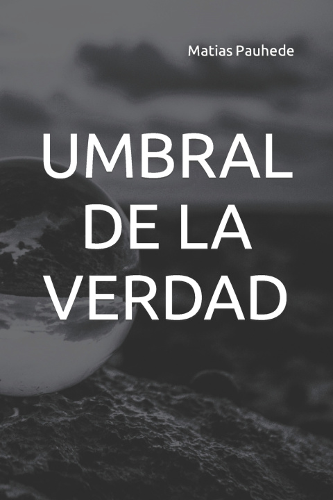 Book UMBRAL DE LA VERDAD Matias Pauhede