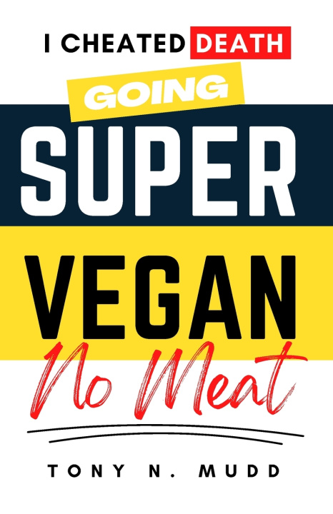 Kniha Super Vegan Tony Mudd