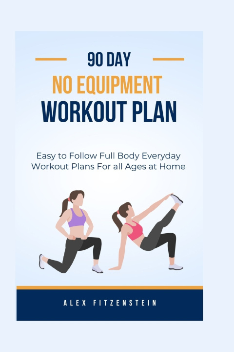 Kniha 90-day no Equipment Workout Plan Alex Fitzenstein