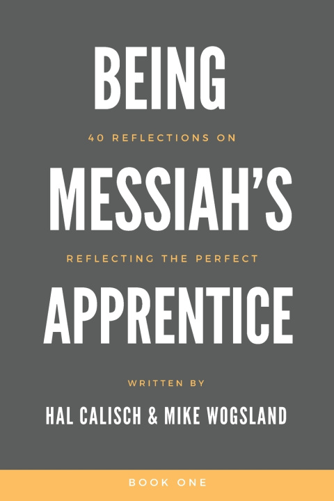 Knjiga Being Messiah's Apprentice Hal Calisch